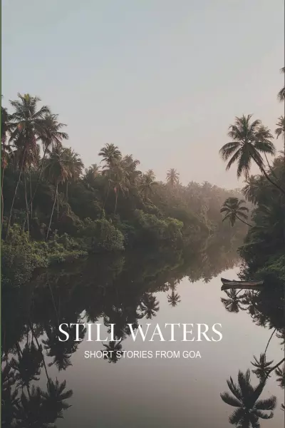 Still Waters: Short Stories from Goa