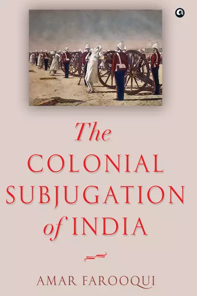 The Colonial Subjugation of India (HB)