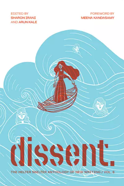 Dissent: Volume 6 of the Helter Skelter Anthology of New Writing