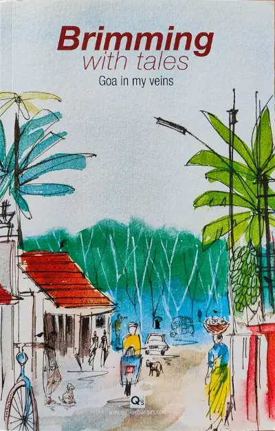 Brimming with Tales: Goa in My Veins