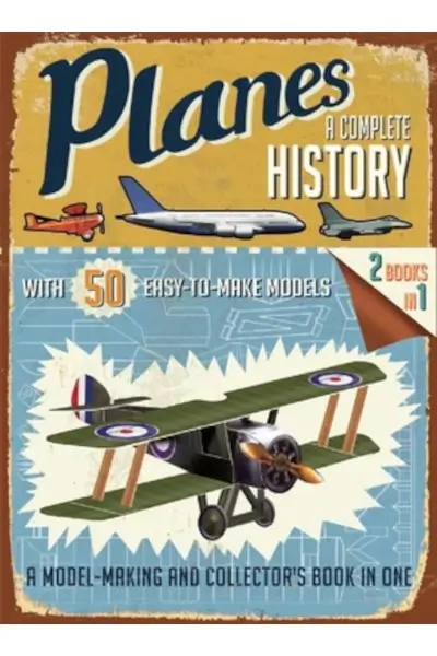 Planes: A Complete History