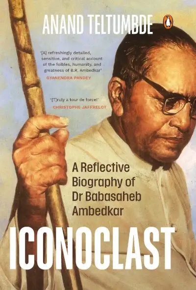 Iconoclast: A Reflective Biography of Dr Babasaheb Ambedkar