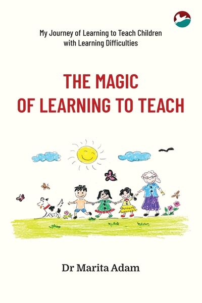 The Magic of Learning to Teach: My Journey of Learning to Teach Children with Learning Difficulties